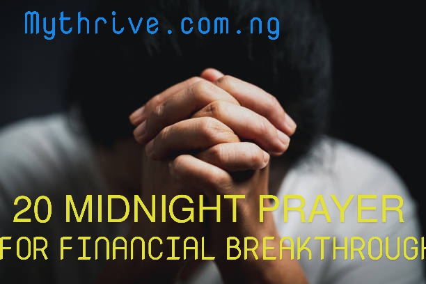 20 Powerful Midnight Prayer For Financial Breakthrough In 2024-2025